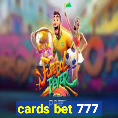 cards bet 777